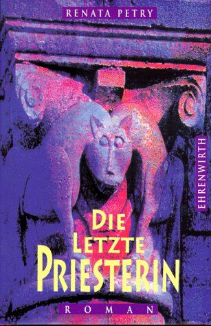 RENATA PETRY - Die letzte Priesterin - Preis vom 14.10.2026 23:07:16 h
