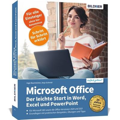 Microsoft Office - Der leichte Start in Word, Excel und PowerPoint, Taschenbuch von Inge Baumeister,Anja Schmid, Bildner Verlag, 978-3-8328-0746-7