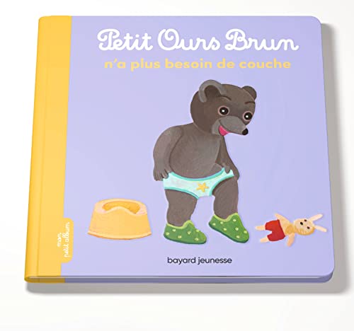 Marie Aubinais - Petit Ours Brun n'a plus besoin de couche - Preis vom 04.10.2026 03:51:26 h