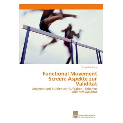 Functional Movement Screen: Aspekte zur Validität -