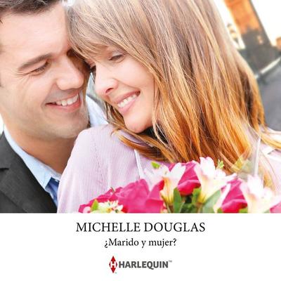 ¿marido y mujer? - Michelle Douglas, Audio, 9788410625679