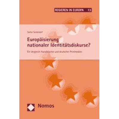 Europäisierung nationaler Identitätsdiskurse?, Taschenbuch von Stefan Seidendorf, Nomos, 978-3-8329-2268-9
