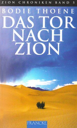 Bodie Thoene - Die Zion-Chroniken - Millenium-Ausgabe: Das Tor nach Zion: BD 5 - Preis vom 09.10.2026 07:28:09 h
