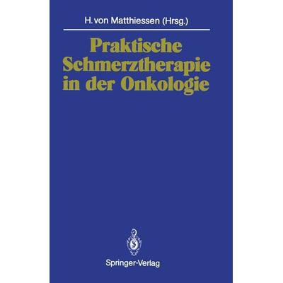 Praktische Schmerztherapie in der Onkologie, Taschenbuch von , Springer Berlin, 978-3-540-53878-3