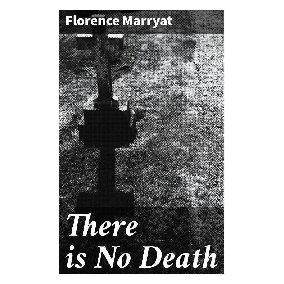 Good Press There is No Death (Englisch, Softcover, Florence Marryat) (56933914)