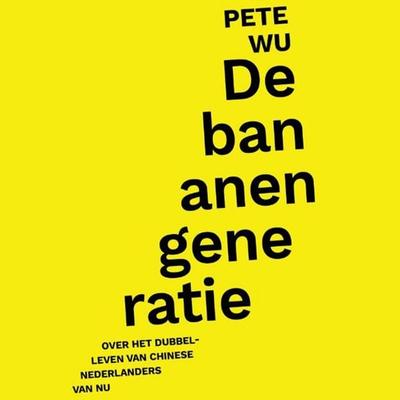 De bananengeneratie - Pete Wu, Audio, 9789463632256
