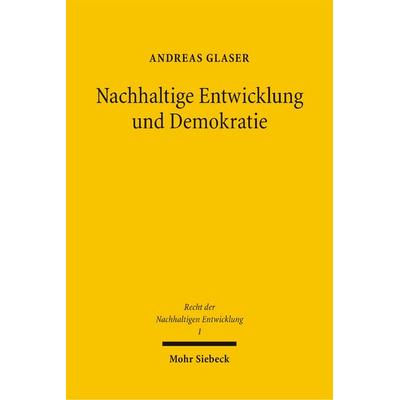Nachhaltige Entwicklung und Demokratie, Taschenbuch von Andreas Glaser, Mohr Siebeck, 978-3-16-148907-5