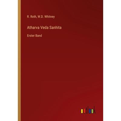 Atharva Veda Sanhita, Taschenbuch von R. Roth,W. D. Whitney, Outlook, 978-3-368-02020-0