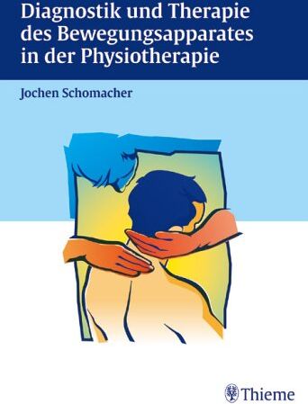 Jochen Schomacher - Diagnostik und Therapie des Bewegungsapparates in der Physiotherapie - Preis vom 18.10.2026 15:28:09 h