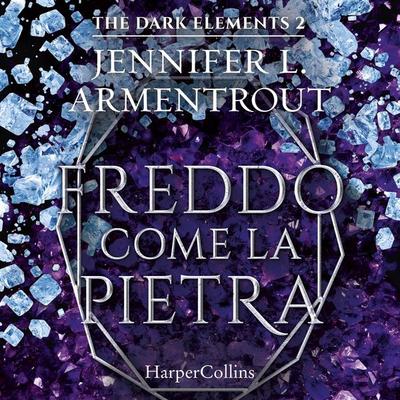 Freddo come la pietra - Jennifer L. Armentrout, Audio, 9788830594074