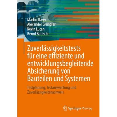 Zuverlässigkeitstests für eine effiziente und entwicklungsbegleitende Absicherung von Bauteilen und Systemen, Gebundene Ausgabe von Martin