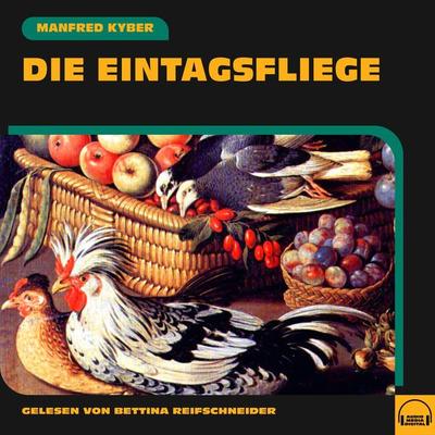 Die Eintagsfliege - Manfred Kyber, Audio, 9783991573999
