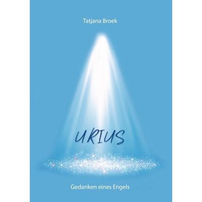 URIUS, Taschenbuch von Tatjana Broek, MBS, 978-94-037-1474-5