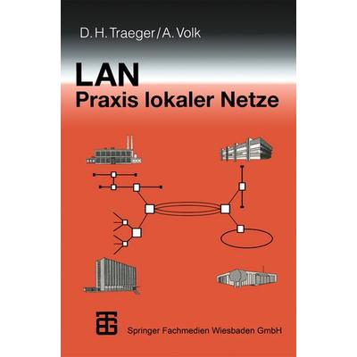 LAN Praxis Lokaler Netze, Taschenbuch von Dirk Traeger, Vieweg & Teubner, 978-3-519-06189-2
