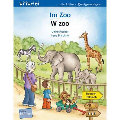 Im Zoo (Deutsch-Polnisch), Taschenbuch von Ulrike Fischer, Bilibri, 978-3-695-05208-0