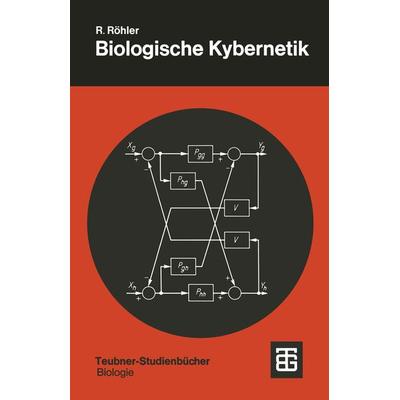 Biologische Kybernetik, Taschenbuch von Rainer Röhler, Vieweg & Teubner, 978-3-519-03602-9