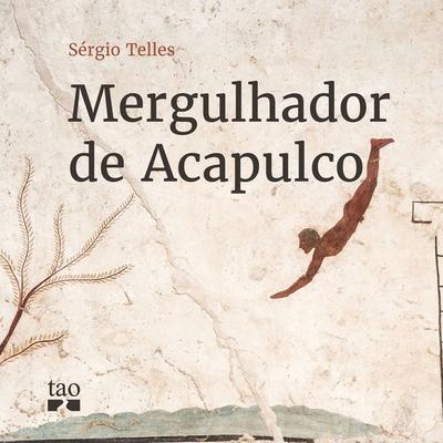 Mergulhador de Acapulco - Sérgio Telles, Audio, 9788521219972