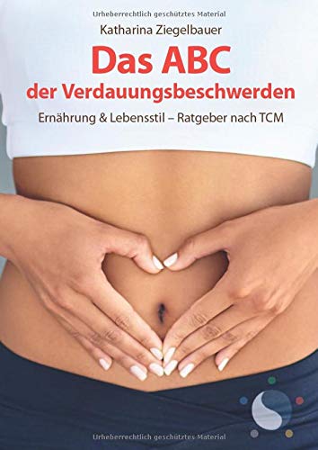Katharina Ziegelbauer - Das ABC der Verdauungsbeschwerden: Ernährung & Lebensstil - Ratgeber nach TCM - Preis vom 13.10.2026 19:28:25 h