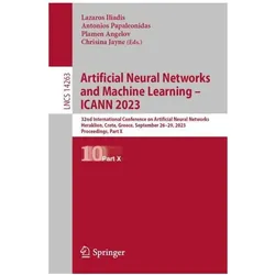 Artificial Neural Networks and Machine Learning - ICANN 2023, Fachbücher von Lazaros Iliadis, Plamen Angelov, Chrisina Jayne, Antonios Papaleonidas