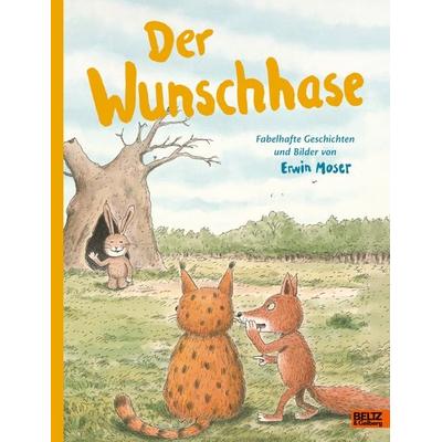 Der Wunschhase, Gebundene Ausgabe von Erwin Moser, Beltz Verlagsgruppe GmbH & Co. KG, 978-3-407-75898-9