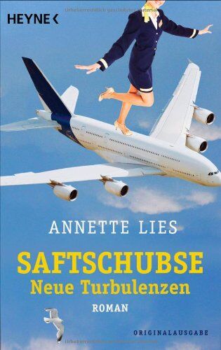 Annette Lies - Saftschubse - Neue Turbulenzen: Roman - Preis vom 17.10.2026 19:25:27 h