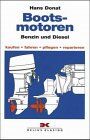 Hans Donat - Bootsmotoren - Diesel und Benzin. Kaufen - fahren - pflegen - reparieren - Preis vom 13.10.2026 11:25:28 h