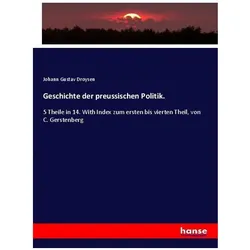 Geschichte der preussischen Politik., Fachbücher von Johann Gustav Droysen