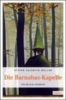 Müller, Stefan Valentin - Die Barnabas-Kapelle: Kriminalroman - Preis vom 09.10.2026 07:28:09 h
