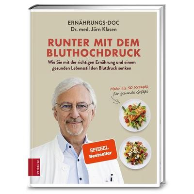 Runter mit dem Bluthochdruck, Gebundene Ausgabe von Jörn Klasen, ZS - ein Verlag der Edel Verlagsgruppe, 978-3-89883-883-2