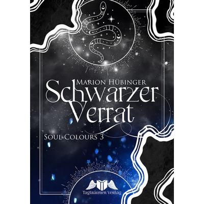Schwarzer Verrat, Taschenbuch von Marion Hübinger, Tagträumer Verlag, 978-3-9865803-4-6
