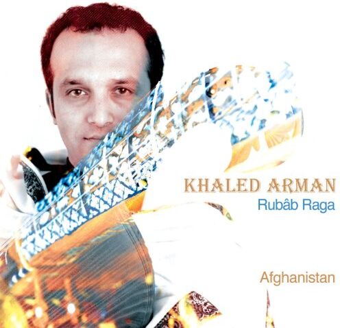 Khaled Arman - Rubâb Raga-Musik aus Afghanistan - Preis vom 09.10.2026 07:28:09 h
