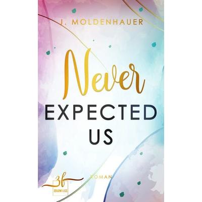Never Expected Us, Taschenbuch von J. Moldenhauer, Zeilenfluss