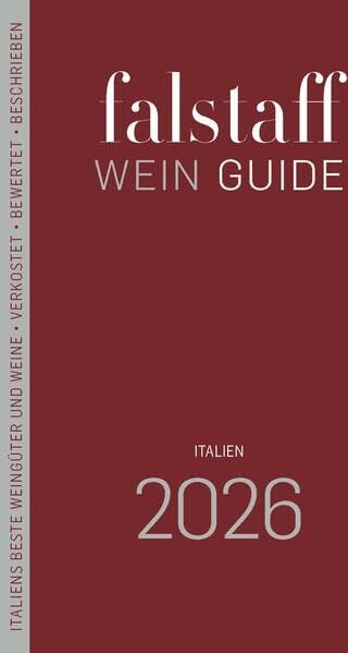 Falstaff Wein Guide Italien 2026: Italiens beste Weingüter und Weine • Verkostet • Bewertet • Beschrieben - Preis vom 09.10.2026 07:28:09 h
