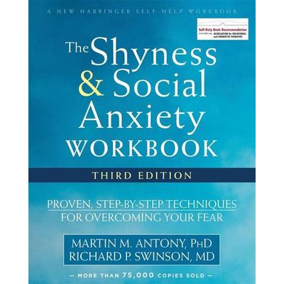 The Shyness and Social Anxiety Workbook, Taschenbuch von Martin M. Antony,Richard P. Swinson, Little, Brown and Company, 978-1-62625-340-7