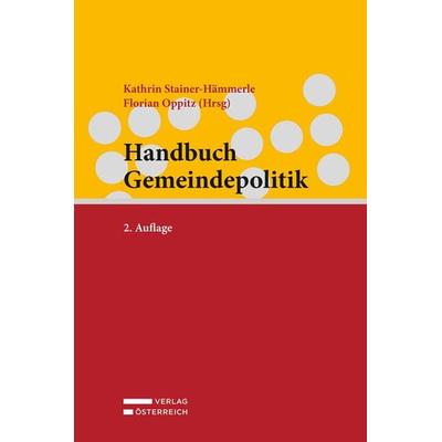 Handbuch Gemeindepolitik, Gebundene Ausgabe von , Verlag Österreich, 978-3-7046-8449-3