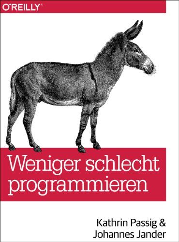 Kathrin Passig - Weniger schlecht programmieren - Preis vom 15.10.2026 23:06:25 h