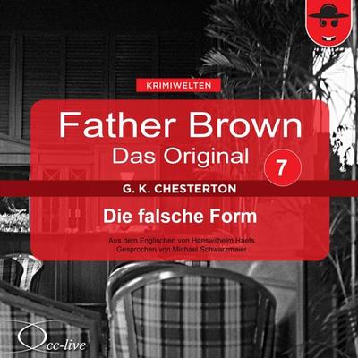 Die falsche Form - Gilbert Keith Chesterton,Hanswilhelm Haefs, Audio, 9783942416061