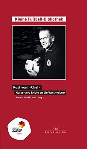 Manuel Neukirchner - Post vom Chef - Briefe von Sepp Herberger an seine Spieler - Preis vom 18.10.2026 19:22:15 h