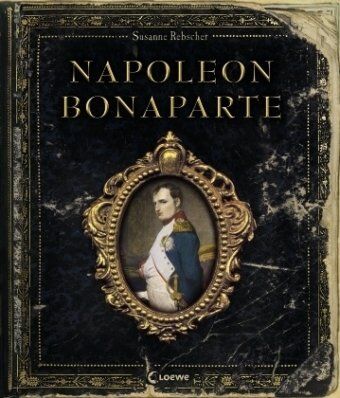 Susanne Rebscher - Napoleon Bonaparte - Preis vom 11.10.2026 15:43:13 h