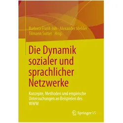 Die Dynamik sozialer und sprachlicher Netzwerke, Fachbücher von Alexander Mehler, Tilmann Sutter, Barbara Frank-Job