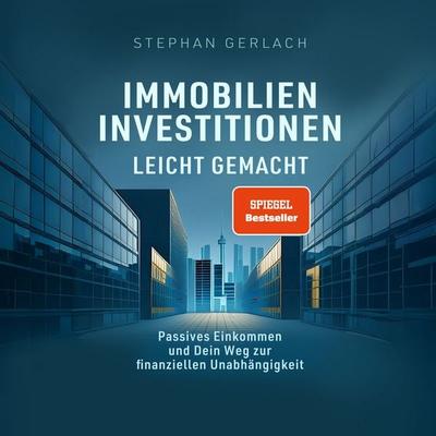 Immobilien-Investitionen leicht gemacht - Stephan Gerlach, Audio, 4069828463905