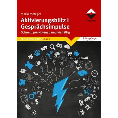 Aktivierungsblitz I Gesprächsimpulse, Gebundene Ausgabe von Maria Metzger, Vincentz Network, 978-3-86630-032-3