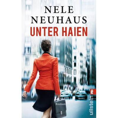 Unter Haien, Taschenbuch von Nele Neuhaus, Ullstein Taschenbuch