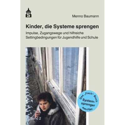 Kinder, die Systeme sprengen, Taschenbuch von Menno Baumann, Wbv Media, 978-3-8340-1981-3