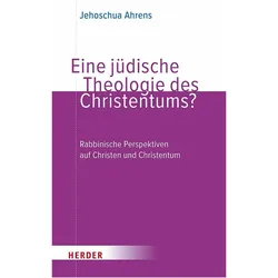 Eine jüdische Theologie des Christentums?, Fachbücher von Jehoschua Ahrens