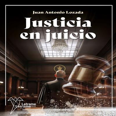 Justicia en juicio - Juan Antonio Lozada Leoni, Audio, 9791370541156