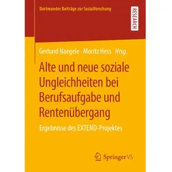 Alte und neue soziale Ungleichheiten bei Berufsaufgabe und Rentenübergang, Fachbücher von Gerhard Naegele, Moritz Hess