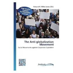 The Anti-globalization Movement, Fachbücher von Edward R. Miller-Jones