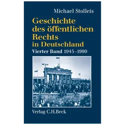Geschichte des öffentlichen Rechts in Deutschland 4: Staats- und Verwaltungsrechtswissenschaft in We, Fachbücher von Michael Stolleis