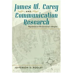 James W. Carey and Communication Research, Fachbücher von Jefferson D. Pooley, James W. Carey, Jefferson Pooley